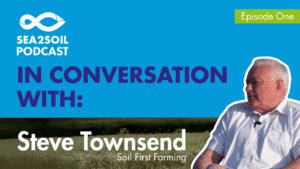 Episode 1: Why chemistry, physics, and biology must all work together for healthier soils, with Steve Townsend