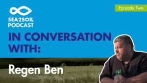 Episode 2: Regenerative farming in action on a Herefordshire farm, with Regen Ben