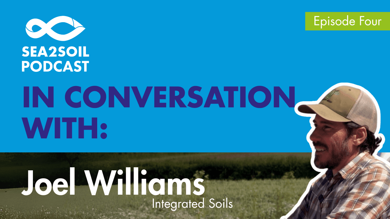 Episode 4: A masterclass on using amino acids to improve soil health, with Joel Williams